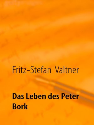 cover image of Das Leben des Peter Bork